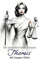 The Templeton-Miller Dynasty - Themis