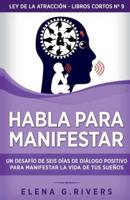 Habla Para Manifestar