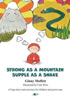 Strong as a Mountain, Supple as a Snake