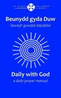 Beunydd Gyda Duw / Daily With God - Llawlyfr Gweddi Ddyddiol / A Daily Prayer Manual