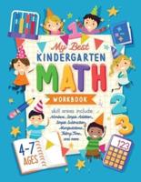 MY BEST KINDERGARTEN MATH WORKBOOK: Kindergarten and 1st Grade Workbook Age 5-7   Learning The Numbers And Basic Math. Tracing Practice Book   Addition and Subtraction Activities + Worksheets and Funny Math Games