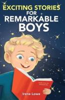 Exciting Stories For Remarkable Boys