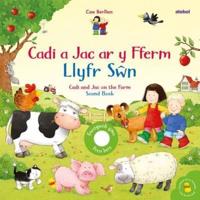 Cadi a Jac Ar Y Fferm - Llyfr Swn / Cadi and Jac on the Farm - Sound Book