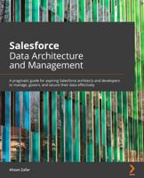 Salesforce Data Architecture and Management