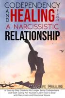 Codependency and Healing from a Narcissistic Relationship