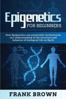 Epigenetics for Beginners