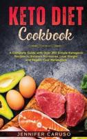 KETO DIET COOKBOOK: A Complete Guide with Over 250 Simple Ketogenic Recipes to Balance Hormones, Lose Weight, and Regain Your Metabolism.