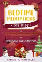 Bedtime Meditations for Kids. Halloween and Christmas