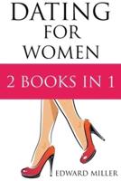 Dating For Women: 2 Books in 1: Texting + How to flirt with men