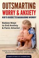 Outsmarting Worry &amp; Anxiety