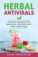 HERBAL ANTIVIRALS: NATURAL REMEDIES FOR EMERGING AND RESISTANT VIRAL INFECTIONS