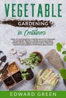 Vegetable Gardening In Containers