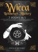 Wicca Witchcraft Mastery