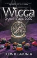 Wicca Crystal Magic 2020