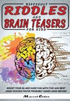 Difficult Riddles And Brain Teasers For Kids