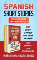 Spanish Short Stories for Beginners and Intermediate: 20+ Short Stories to Learn Spanish and Improve Your Pronunciation (New Version)