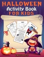 Halloween Activity Book for Kids: A Spooky and Fun Workbook Full of Learning Activities - Coloring, Cutting, Pasting, Counting, Shadow Matching, Mazes, Word Searches, and More!