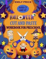Halloween Cut and Paste Workbook for Preschool: A Spooky and Fun Activity Book for Kids with Coloring, Cutting, Pasting, Counting, Matching Game, Mazes and Much More!