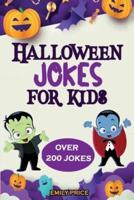 Halloween Jokes for Kids: A Spooktacular Family Game Book; Perfect for Any Halloween Party. For Boys and Girls.