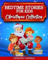 Bedtime Stories for Kids - Christmas Collection: Short Fairy Tales and Meditation Stories to Help Children and Toddlers Develop Their Imagination, Learn Mindfulness and Fall Asleep Fast