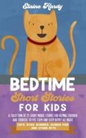 Bedtime Short Stories for Kids. Cats, Dogs, Bunnies, Guinea Pigs and Other Pets