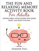 The Fun and Relaxing Memory Activity Book for Adult