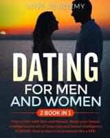 DATING for Men and Women (2 BOOK IN 1): How to Flirt with Men and Women, Boost your Sexual Intelligence,the Art of Seduction and Sexual Intelligence, FLIRTING: How to Start Conversations like a PRO