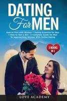Dating for Men (3 Books in 1): How to Flirt with Women + Dating Essential for Men + How to Text a Girl : A Complete Guide for Men To Approaching Women With Online Dating