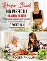 Recipe Book for Perfectly Healthy Health