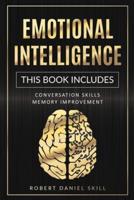 EMOTIONAL INTELLIGENCE: THIS BOOK INCLUDES: CONVERSATION SKILLS - MEMORY IMPROVEMENT