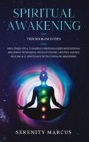 Spiritual Awakening: 4 Books in 1: Open Third Eye &amp; 7 Chakras Through Guided Meditation &amp; Breathing Techniques. Develop Psychic Abilities, Empath Healing &amp; Clairvoyance with Kundalini Awakening.