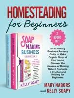 Homesteading for Beginners (2 Books in 1)