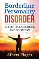 BORDERLINE PERSONALITY DISORDER: effect,suggestions and solution