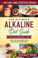 The Ultimate Alkaline Diet Guide For An Healthy Life