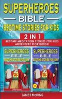 SUPERHEROES - BIBLE BEDTIME STORIES FOR KIDS - 2 in 1