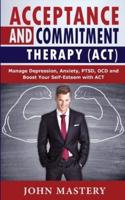 Acceptance and Commitment Therapy (Act)