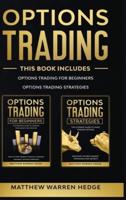 Options Trading: This Book Includes: The Beginners Guide and The Best Strategies to Improve Your Performance