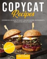 COPYCAT RECIPES : Cookbook on How to Make Cracker Barrel Restaurant's Popular Recipes at Home.