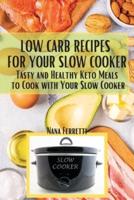 Low Carb Recipes For Your Slow Cooker