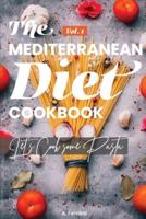 The Mediterranean Diet Cookbook: Let's Cook some Pasta! Mediterranean Recipes for a Healthy life.Vol.1