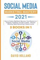 Social Media Marketing Mastery 2021