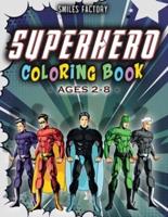 Superhero Coloring Book: A fantastic coloring book for superhero lovers! Enter the world of superheroes with wonderful illustrations - Perfect gift for kids!
