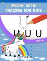 Unicorn Letter Tracing for Kids: 3-in-1: +120 Practice Pages: Workbook for Preschool, Kindergarten, and Kids Ages 3-7