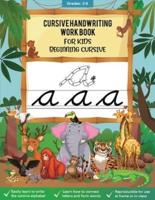 Cursive Handwriting Workbook for Kids: 3-in-1: Writing Practice Book to Master Letters, Words &amp; Sentences (over 100 pages). Unique dot-to-dot