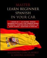 Master LEARN BEGINNER SPANISH IN YOUR CAR