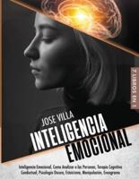 Inteligencia Emocional 7  en 1:  Inteligencia Emocional, Como Analizar a las Personas, Terapia Cognitivo Conductual, Psicología Oscura, Estoicismo, Manipulación, Eneagrama