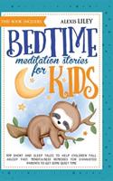 Bedtime Meditation Stories for Kids: This Book Includes: 109 Short and Sleep Tales to Help Children Fall Asleep Fast. Mindfulness Remedies for Exhausted Parents to Get Some Quiet Time