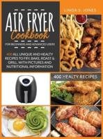 AIR FRYER COOKBOOK for Beginners and Advanced Users