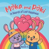 Moka and Poki in Search of Lost Happiness