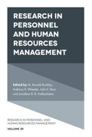 Research in Personnel and Human Resources Management. Volume 39